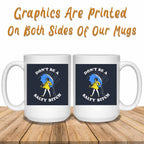 Don't Be A Salty Bitch v1 Funny Meme Themed White Coffee MugsCustomly Gifts