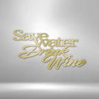 Drink Wine Funny Quote Steel SignCustomly Gifts