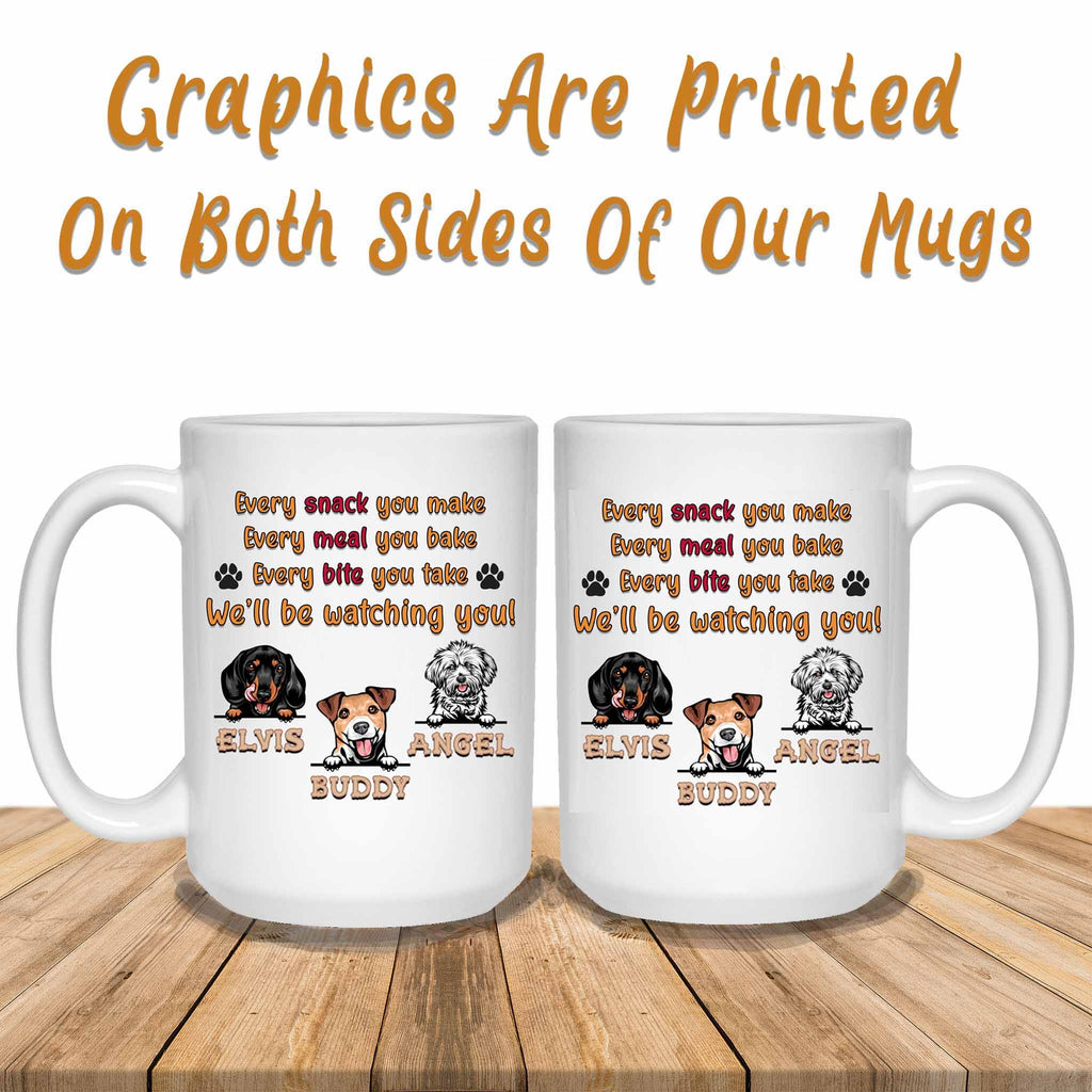Every Snack You Make Every Meal You Bake (We'll) Be Watching You MugCustomly Gifts