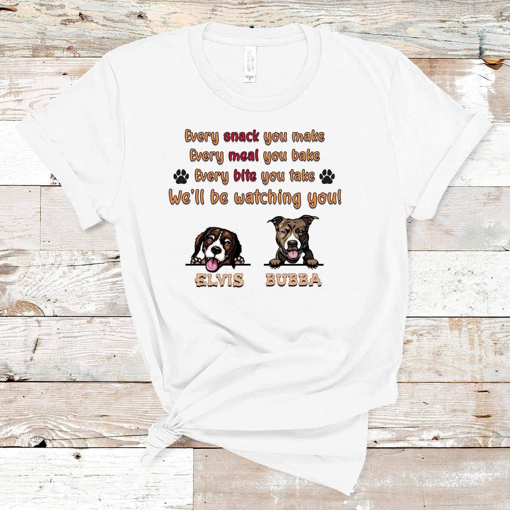 Every Snack You Make Every Meal You Bake (We'll) Be Watching You ShirtCustomly Gifts
