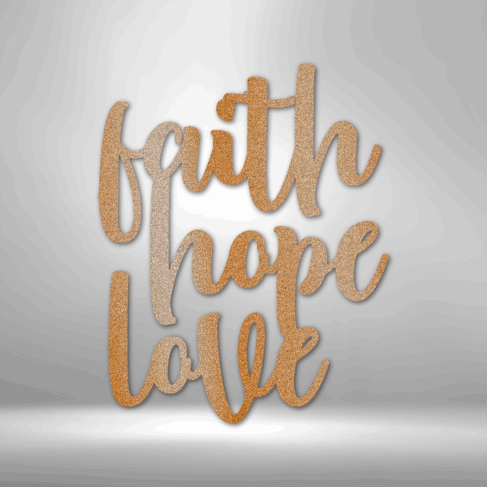 Faith Hope Love Script - Steel SignCustomly Gifts