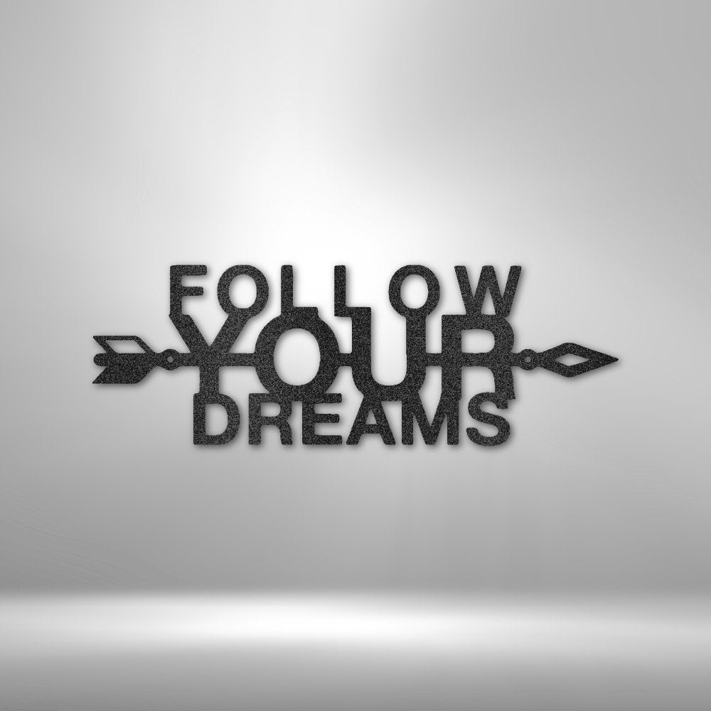 Follow Your Dreams - Steel SignCustomly Gifts