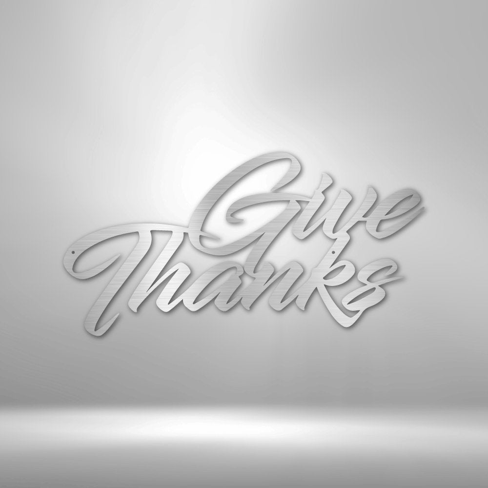 Give Thanks - Steel SignCustomly Gifts