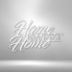 Home Sweet Home - Steel SignCustomly Gifts