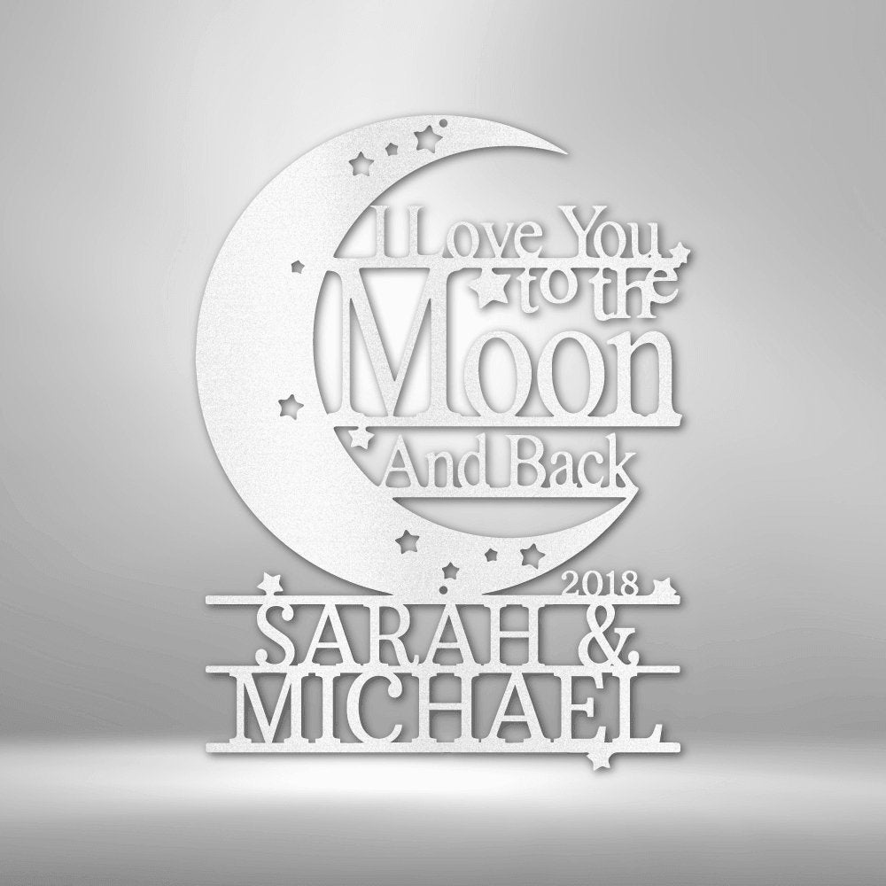 I Love You to The Moon and Back Personalized Steel SignCustomly Gifts