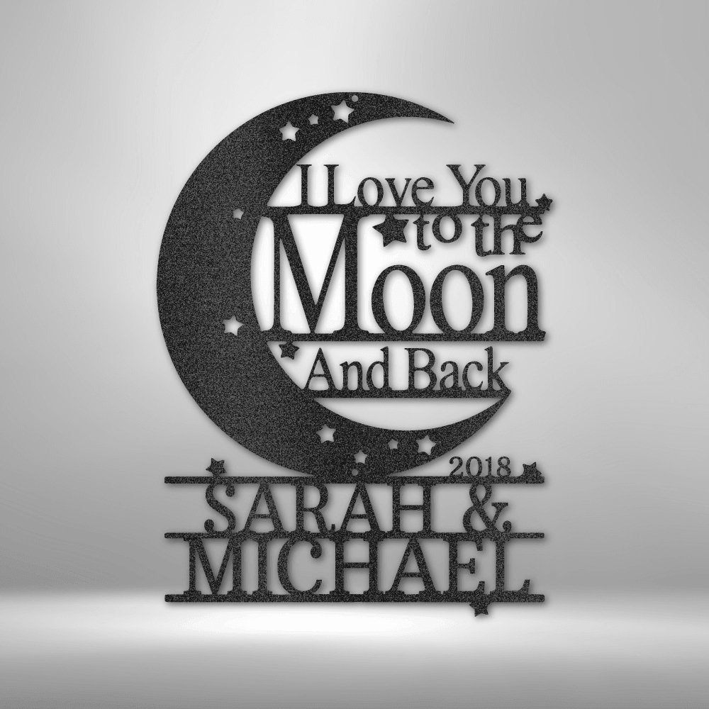 I Love You to The Moon and Back Personalized Steel SignCustomly Gifts