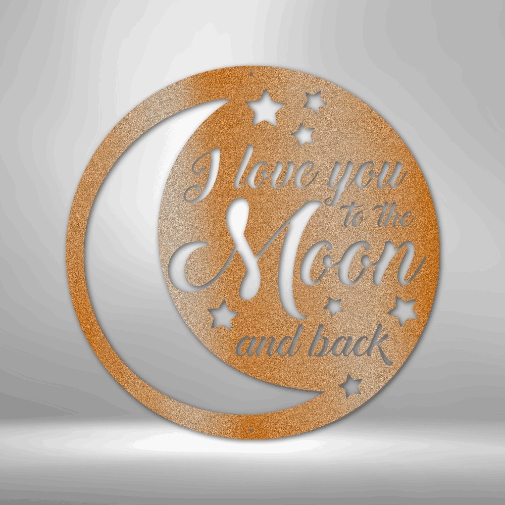 I Love You To the Moon and Back Steel SignCustomly Gifts