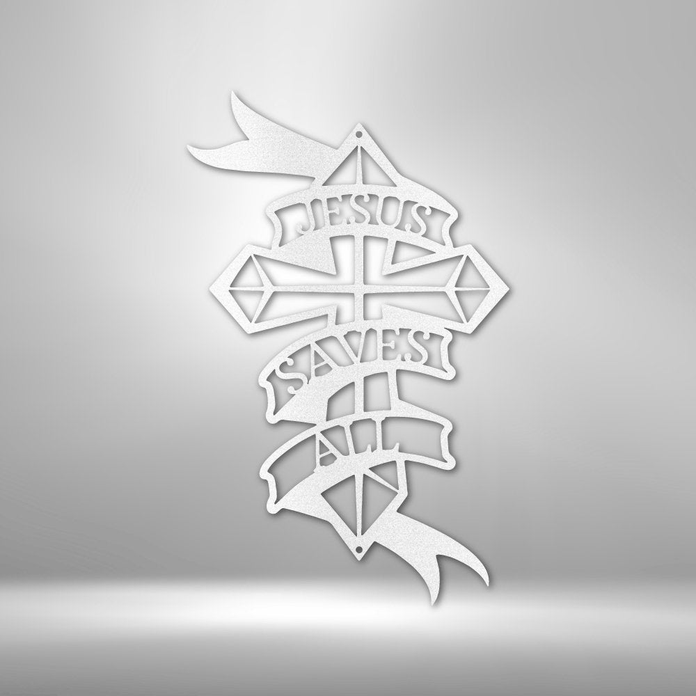Jesus Saves All - Steel SignCustomly Gifts