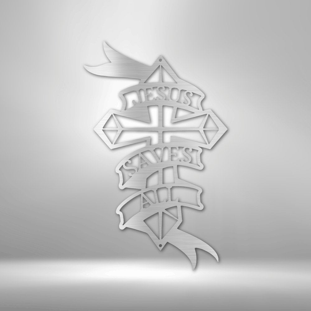 Jesus Saves All - Steel SignCustomly Gifts