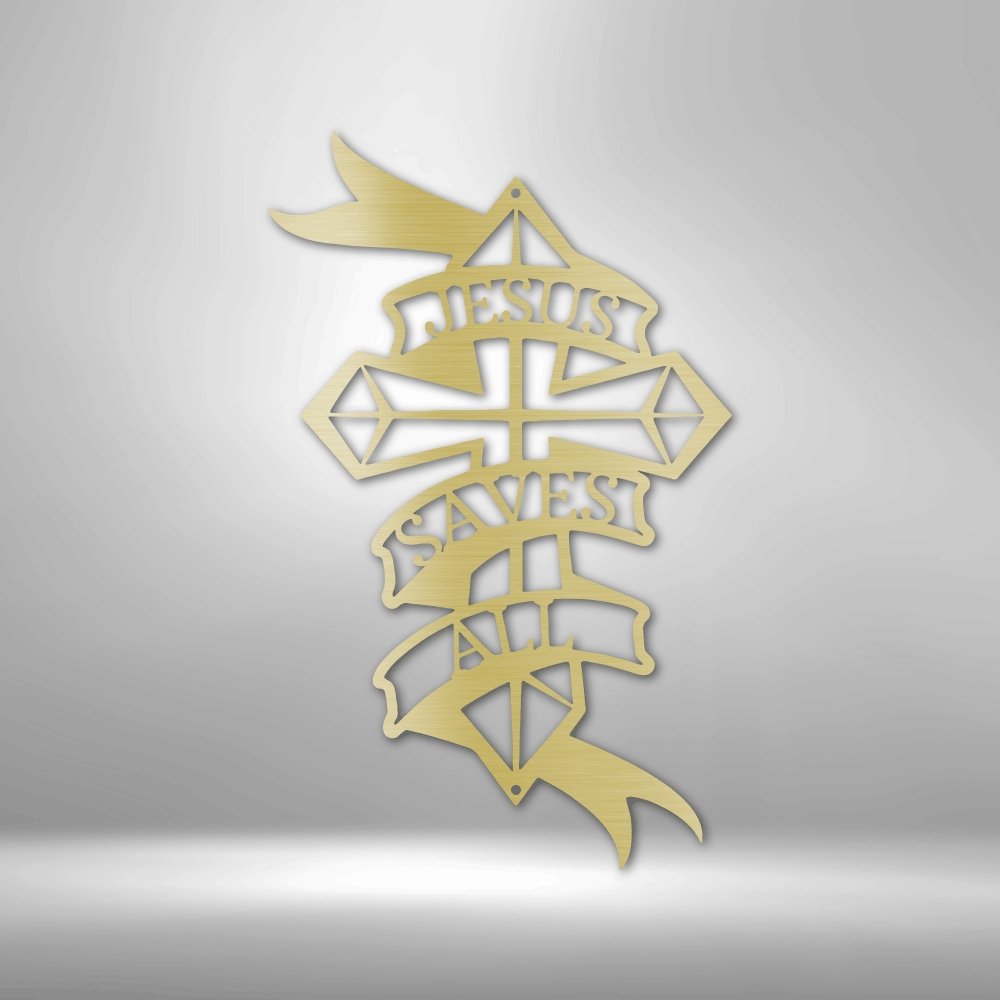 Jesus Saves All - Steel SignCustomly Gifts