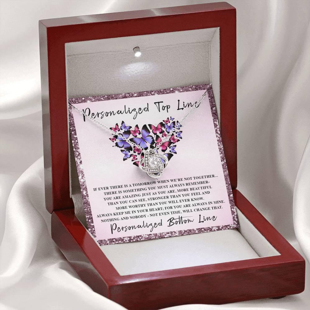 Love Knot Necklace If Ever There Is a Tomorrow Butterflies Heart Personalized Insert CardCustomly Gifts