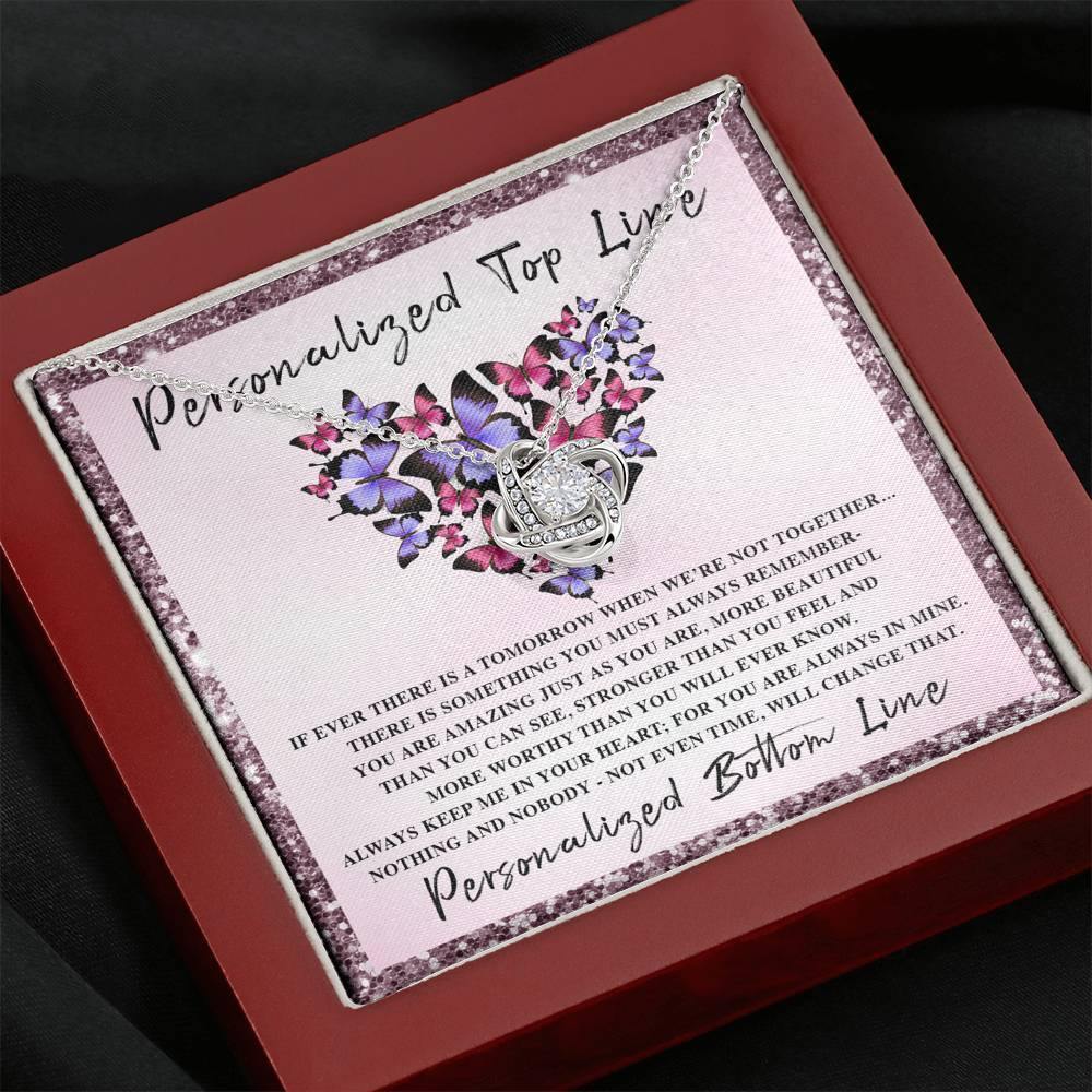 Love Knot Necklace If Ever There Is a Tomorrow Butterflies Heart Personalized Insert CardCustomly Gifts