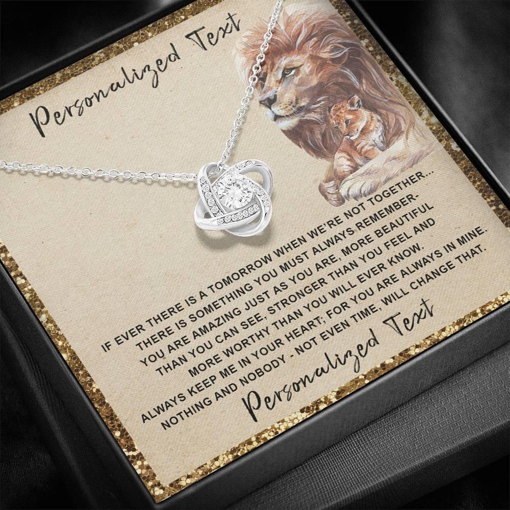 Love Knot Necklace If Ever There Is a Tomorrow Lion Cub Personalized Insert CardCustomly Gifts