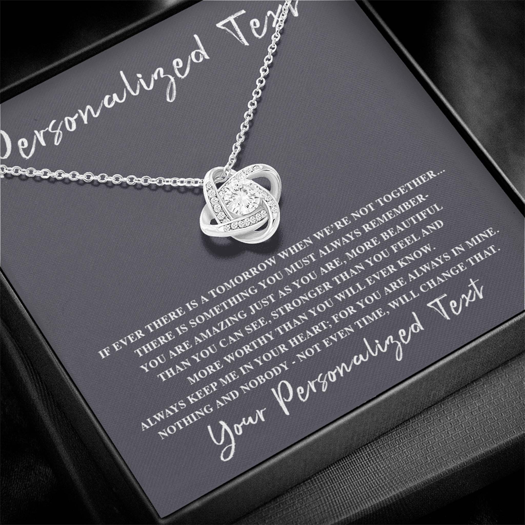 Love Knot Necklace If Ever There Is a Tomorrow Personalized Insert CardCustomly Gifts