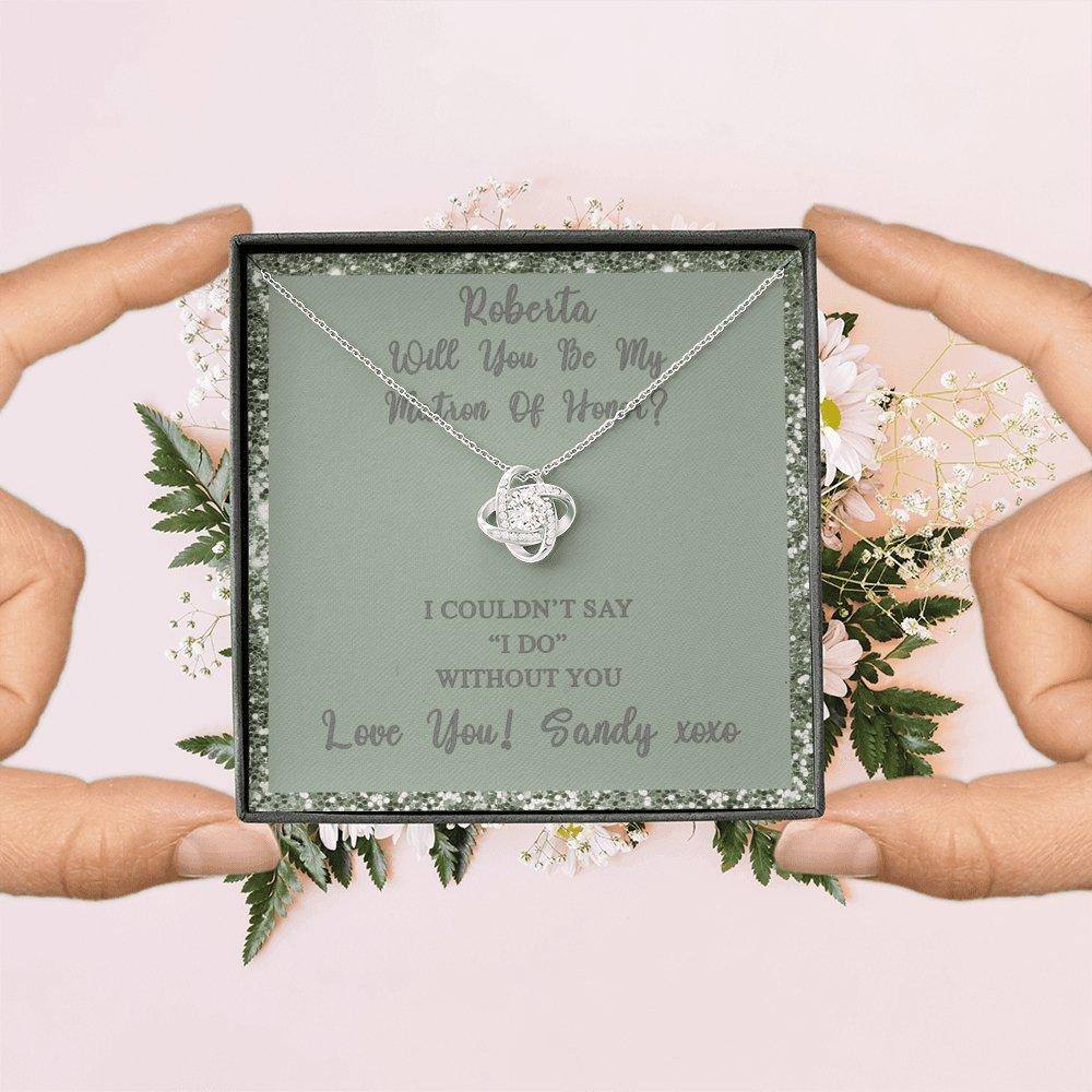 Love Knot Necklace With Will You Be My Matron Of Honor? Fawn-Grn Personalized Insert CardCustomly Gifts