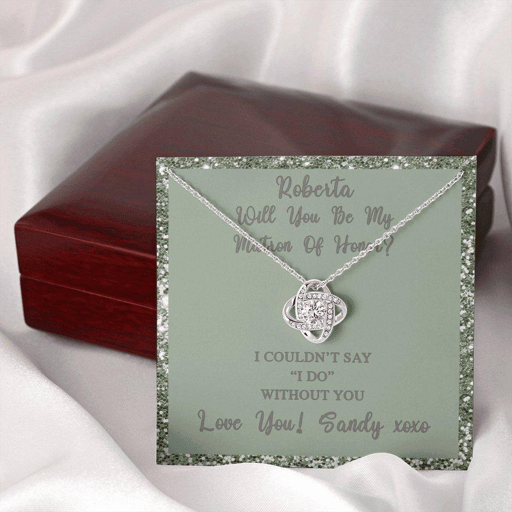 Love Knot Necklace With Will You Be My Matron Of Honor? Fawn-Grn Personalized Insert CardCustomly Gifts