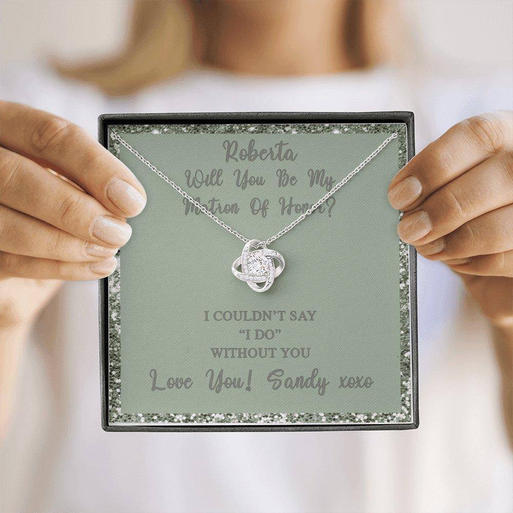 Love Knot Necklace With Will You Be My Matron Of Honor? Fawn-Grn Personalized Insert CardCustomly Gifts