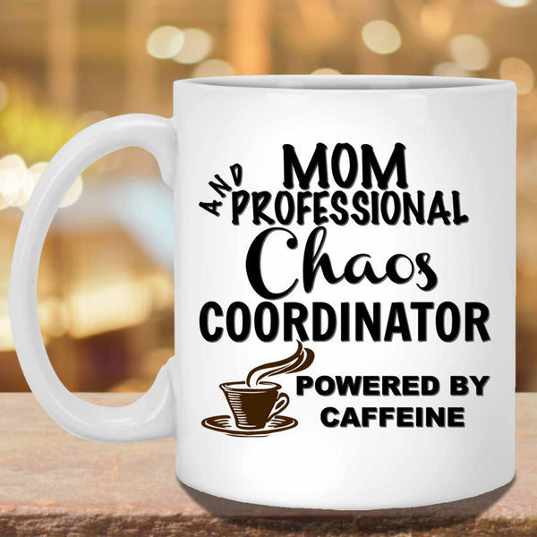 Funny Mom Gifts, Busy Mom Mug, Tired as a Mother, I Have It All Together, I  Just Forgot Where I Put It, Chaos Coordinator