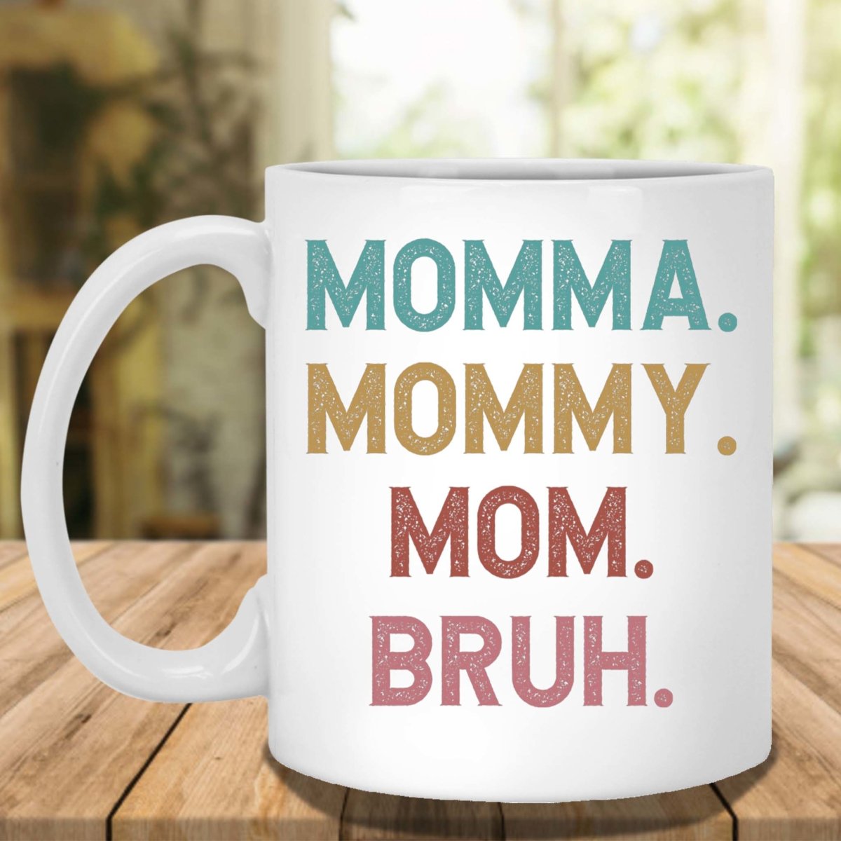 Momma Mommy Mom Bruh Funny White Coffee MugsCustomly Gifts