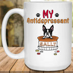 My Antidepressants Custom Personalized Dog Lovers Coffee MugCustomly Gifts