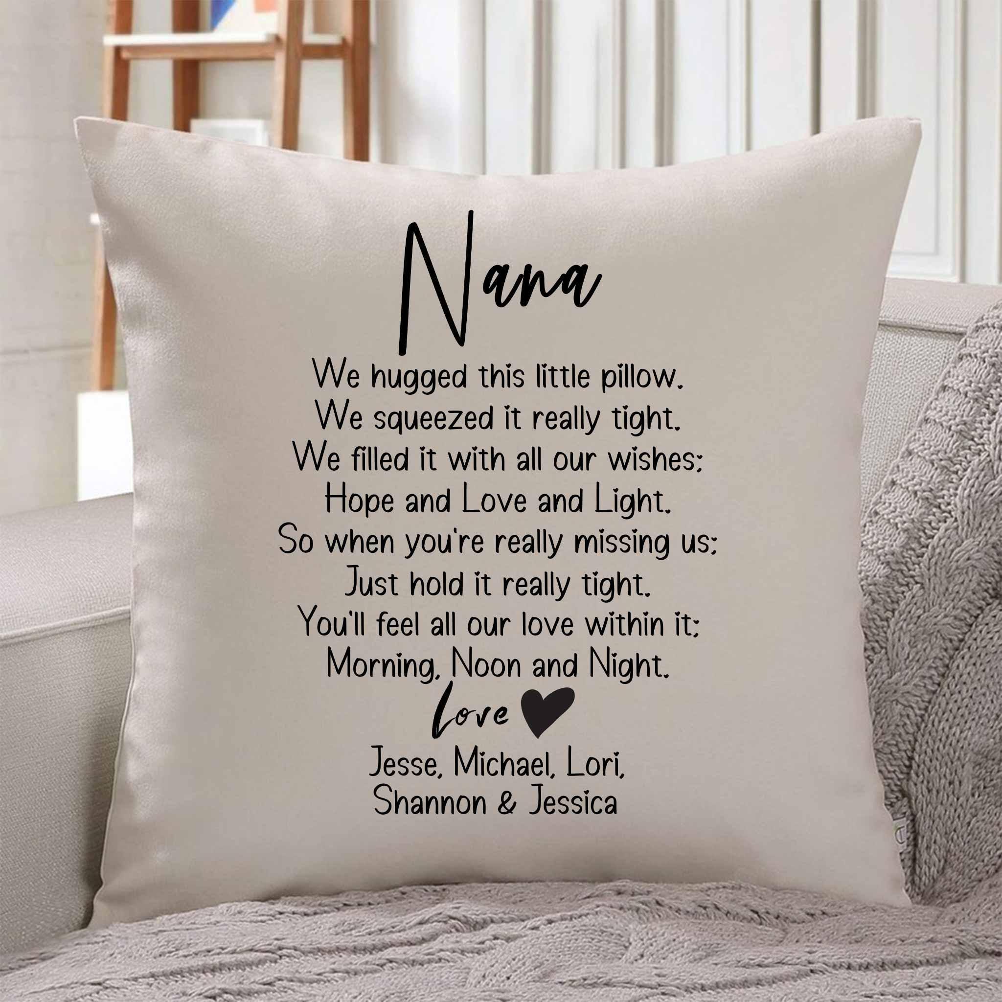 Nana We Hugged This Little Pillow Poem v2 Personalized Throw PillowCustomly Gifts