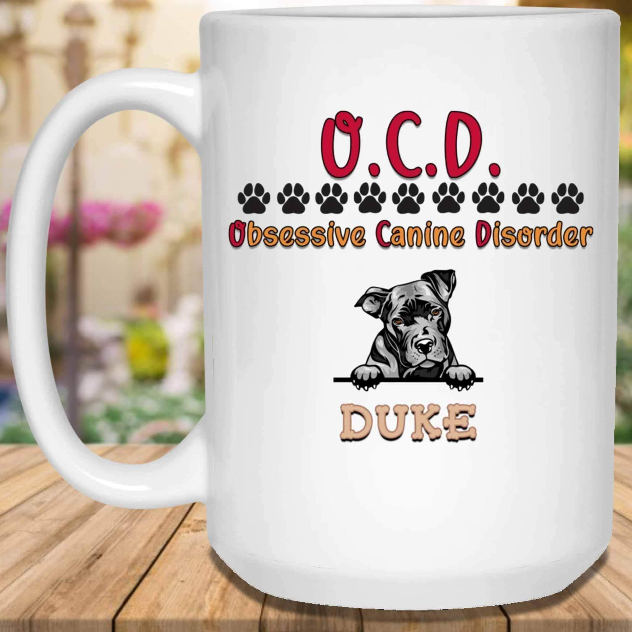 O.C.D. Obsessive Canine Disorder Custom Personalized Dog Lovers Coffee MugCustomly Gifts