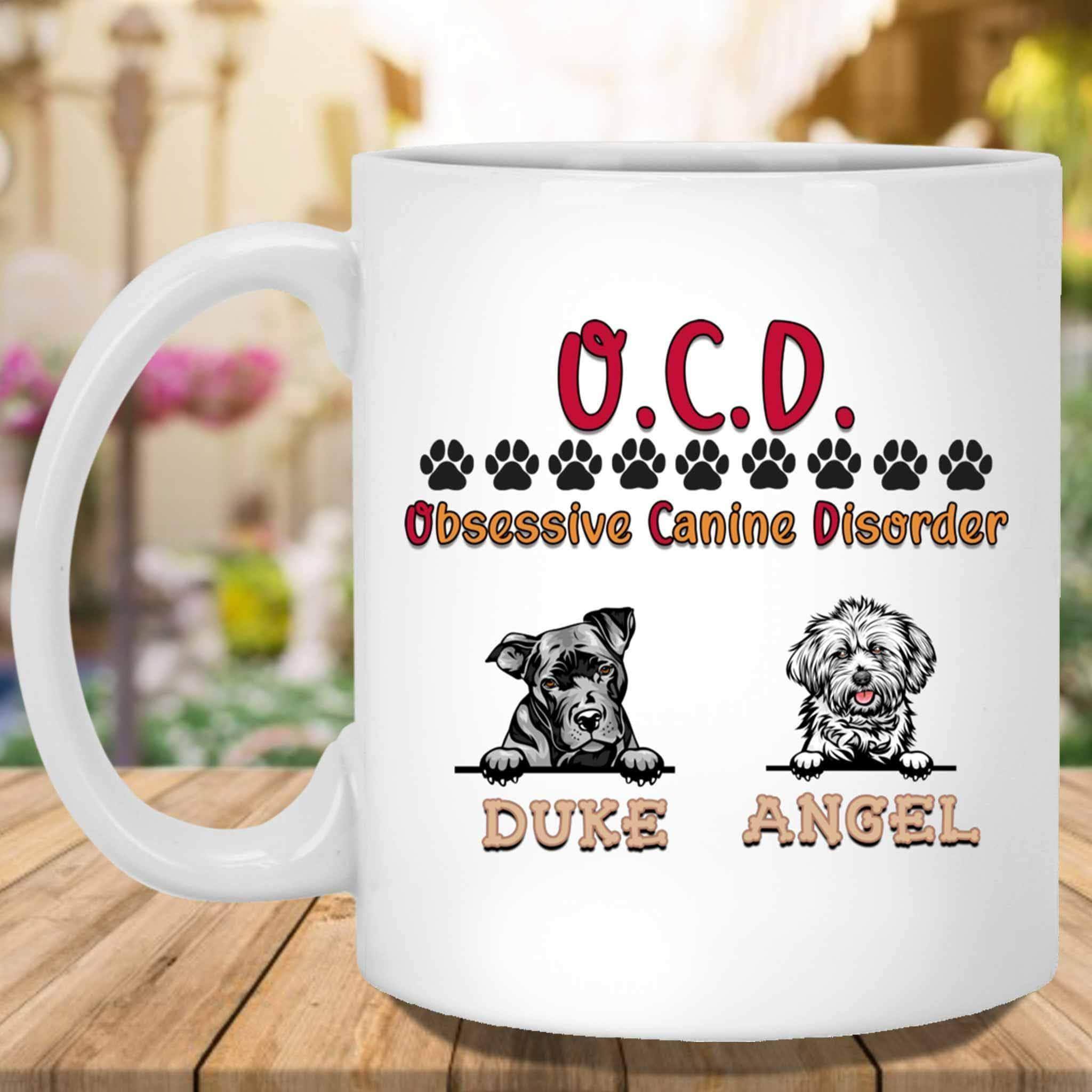 O.C.D. Obsessive Canine Disorder Custom Personalized Dog Lovers Coffee MugCustomly Gifts