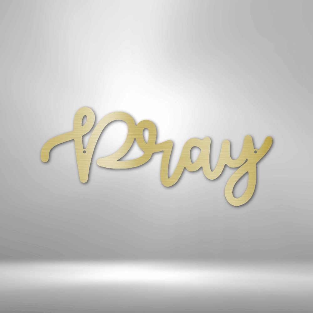 Pray Script - Steel SignCustomly Gifts