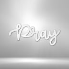 Pray Script - Steel SignCustomly Gifts