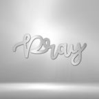 Pray Script - Steel SignCustomly Gifts