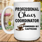 Professional Chaos Coordinator Powered By Caffeine Coffee MugCustomly Gifts