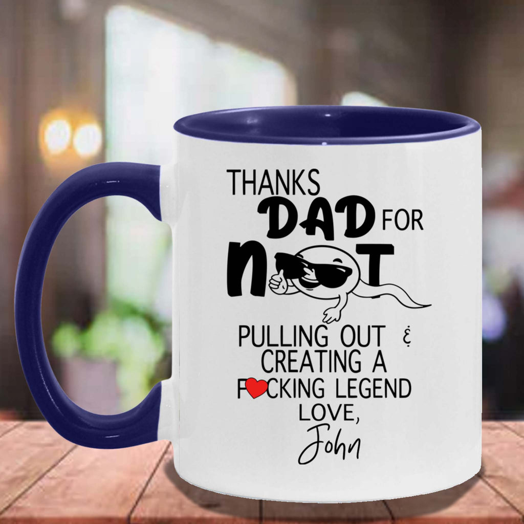 Thanks Dad For Not Pulling Out Personalized Coffee MugCustomly Gifts