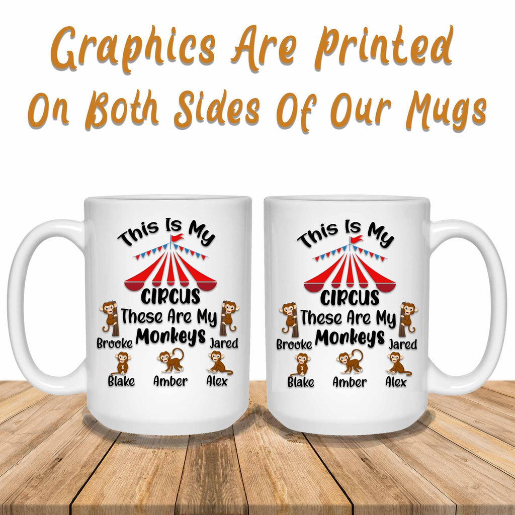 This Is My Circus These Are My Monkeys Custom Personalized Coffee MugCustomly Gifts