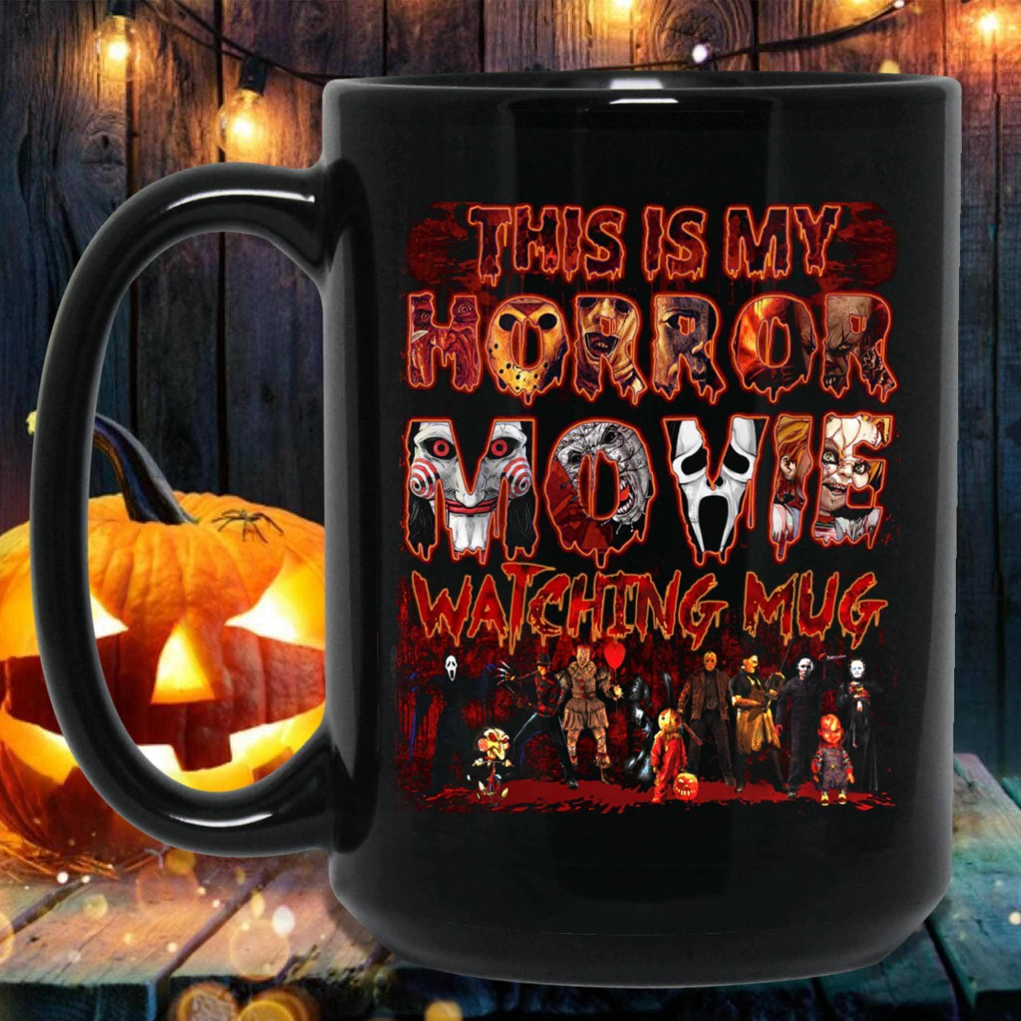 This Is My Horror Movie Watching Mug Halloween Black Coffee MugsCustomly Gifts