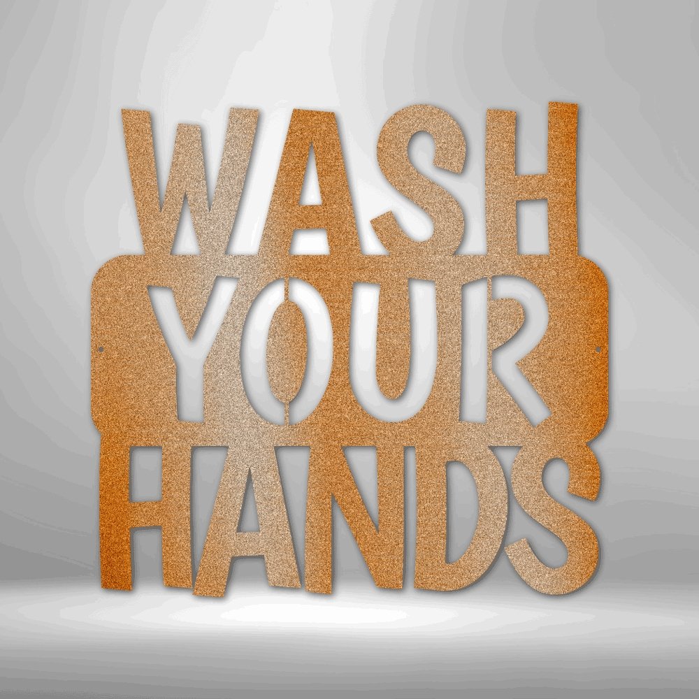 Wash Your Hands Quote - Steel SignCustomly Gifts
