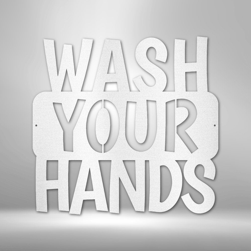 Wash Your Hands Quote - Steel SignCustomly Gifts