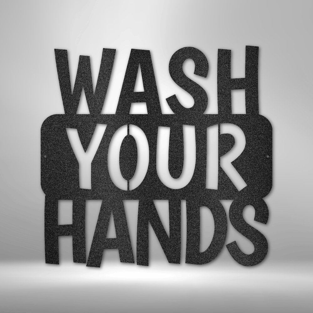 Wash Your Hands Quote - Steel SignCustomly Gifts