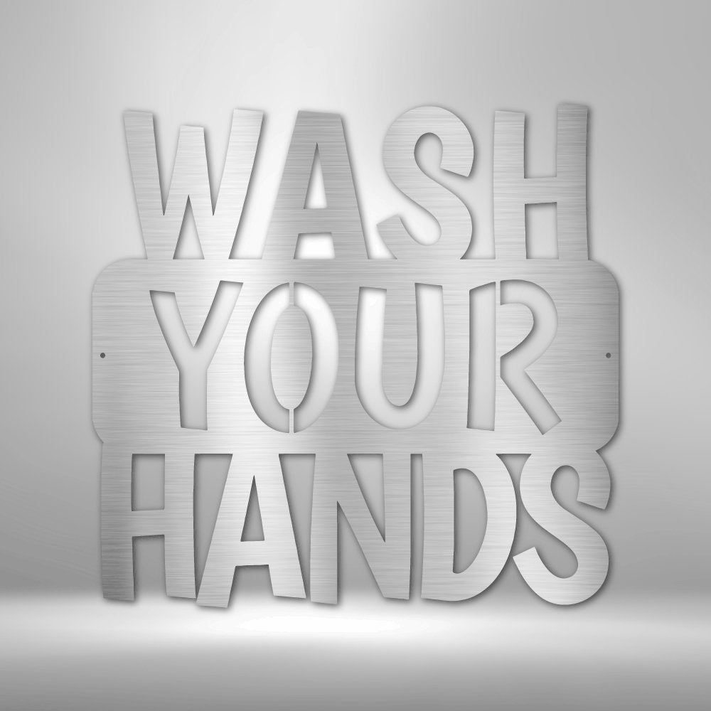 Wash Your Hands Quote - Steel SignCustomly Gifts