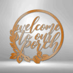 Welcome to Our Porch - Steel SignCustomly Gifts