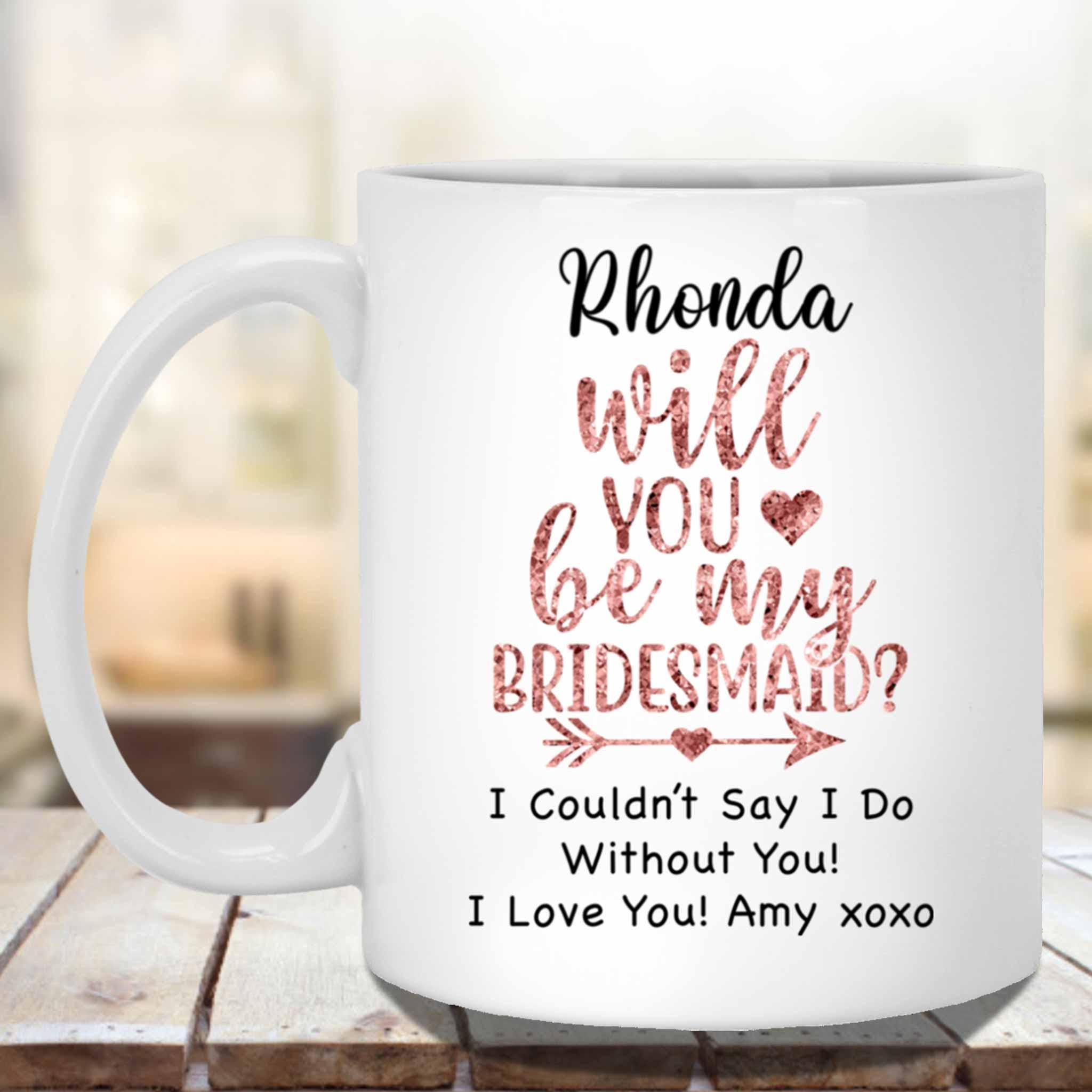 Will You Be My Bridesmaid Rose-Gold Custom Personalized White Coffee MugsCustomly Gifts