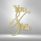 You and Me Quote - Steel SignCustomly Gifts