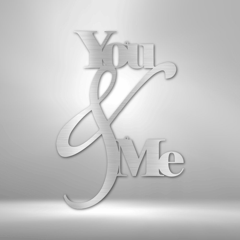 You and Me Quote - Steel SignCustomly Gifts