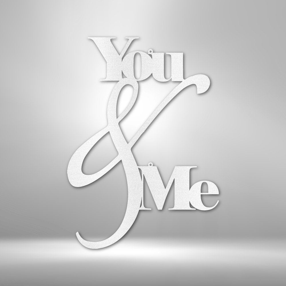 You and Me Quote - Steel SignCustomly Gifts