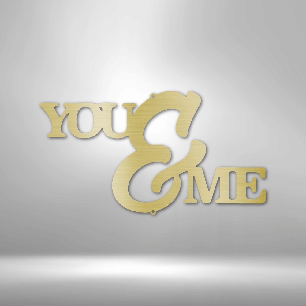 You and Me Script - Steel SignCustomly Gifts