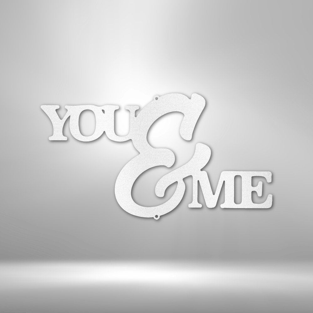 You and Me Script - Steel SignCustomly Gifts